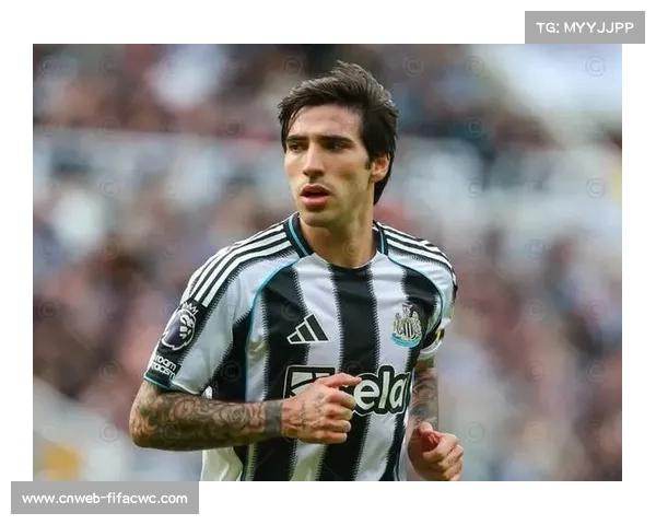 巴黎圣日耳曼加入托纳利争夺战计划向纽卡报价引发关注